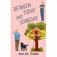 Between Today and Someday