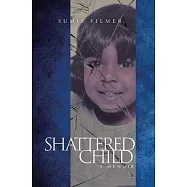 Shattered Child: A Memoir