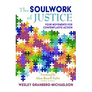 The Soulwork of Justice: Four Movements for Contemplative Action