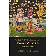 WELL READ Magazine’s BEST OF 2024 Volume Two