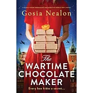 The Wartime Chocolate Maker: A totally heart-wrenching and addictive World War 2 novel