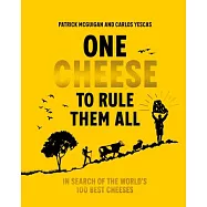 One Cheese to Rule Them All: The Search to Find the Best Cheeses in the World