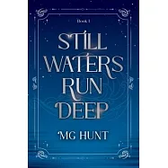 Still Waters Run Deep