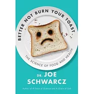 Better Not Burn Your Toast: The Science of Food and Health