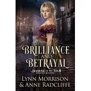 Brilliance and Betrayal: A Diamond of the Ton Regency Mystery