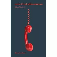 maybe i&rsquo;ll call gillian anderson