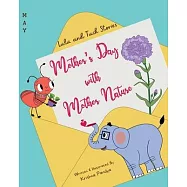 Lulu and Tuck Stories: Mother&rsquo;s Day with Mother Nature