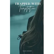 Trapped with Temptation