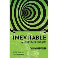 Inevitable: Distributed Cognition & Network Superintelligence