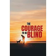 The Courage To Be Blind