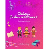 Chelsea&rsquo;s Psalms and Poems 2