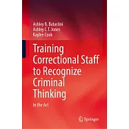 Training Correctional Staff to Recognize Criminal Thinking: In the ACT