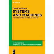 Systems and Machines: The Modern Form of Problem-Solving