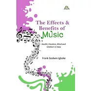 The Effects and Benefits of Music