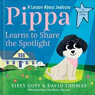 Pippa Learns to Share the Spotlight: A Lesson about Jealousy