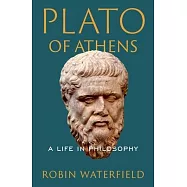 Plato of Athens: A Life in Philosophy