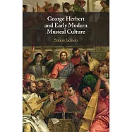 George Herbert and Early Modern Musical Culture