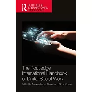 The Routledge International Handbook of Digital Social Work