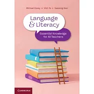 Language and Literacy: Essential Knowledge for All Teachers