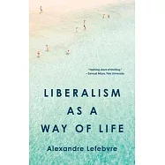 Liberalism as a Way of Life