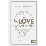 The 5 Love Languages Hardcover Special Edition: The Secret to Love That Lasts