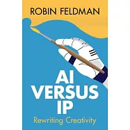 AI Versus IP: Rewriting Creativity
