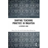 Shaping Teaching Practice in Malaysia: A System&rsquo;s View