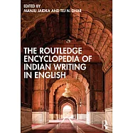 The Routledge Encyclopedia of Indian Writing in English