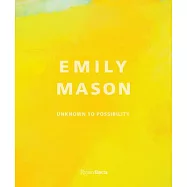 Emily Mason: Unknown to Possibility