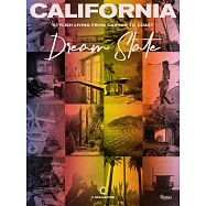 California: Dream State: Stylish Living from Canyon to Coast