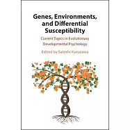 Genes, Environments, and Differential Susceptibility: Current Topics in Evolutionary Developmental Psychology