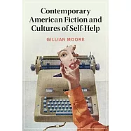 Contemporary American Fiction and Cultures of Self-Help