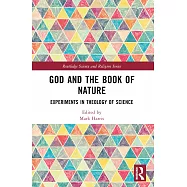 God and the Book of Nature: Experiments in Theology of Science