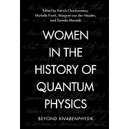 Women in the History of Quantum Physics: Beyond Knabenphysik