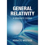 General Relativity: A Graduate Course