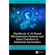 Handbook of Ai-Based Mechatronics Systems and Smart Solutions in Industrial Automation