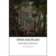 Ovid and Plato: Disturbing Realities