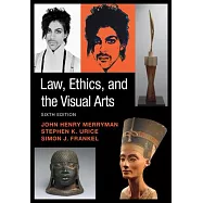 Law, Ethics, and the Visual Arts