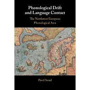 Phonological Drift and Language Contact: The Northwest European Phonological Area