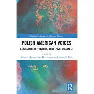 Polish American Voices: A Documentary History, 1608-2020
