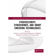 Cybersecurity, Cybercrimes, and Smart Emerging Technologies: Proceedings of the Second International Conference on