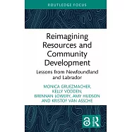 Reimagining Resources and Community Development: Lessons from Newfoundland and Labrador