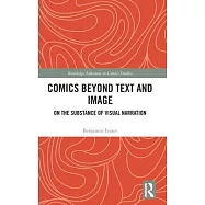 Comics Beyond Text and Image: On the Substance of Visual Narration