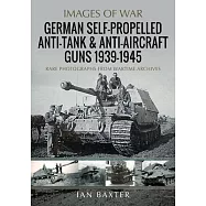 German Self-Propelled Anti-Tank and Anti-Aircraft Guns, 1939-1945