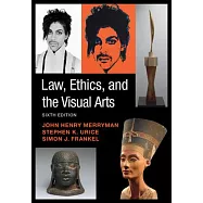 Law, Ethics, and the Visual Arts