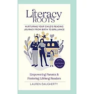 Literacy Roots: Nurturing Your Child’s Reading Journey from Birth to Brilliance