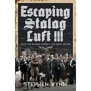 Escaping Stalag Luft III: From the Wooden Horse to the Great Escape