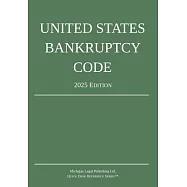United States Bankruptcy Code; 2025 Edition