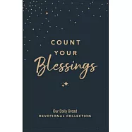 Count Your Blessings: Our Daily Bread Devotional Collection