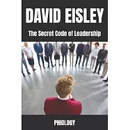 Phiology: The Secret Code of Leadership